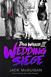 Dog Walker III: Wedding Siege- 2022